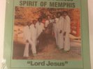 WORLD FAMOUS SPIRIT OF MEMPHIS Lord Jesus LP Nasha black gospel