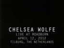 WOLFE, Chelsea - Live At Roadburn 2012 (reissue) - Vinyl (LP)