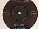 JAY TRAYNOR     ** Up An Over **    DCP Pressing  **   60 ' s Northern Soul **