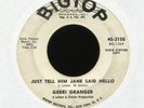 GERRI GRANGER Tell Him Jane Said Hello Bigtop Promo Northern Soul 45 Hear