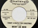BECKY LEE BECK I Want Beatle for Christmas CHALLENGE 45 girl garage VG+ HEAR