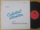 Edward Larry Gordon - Celestial Vibration ORIG 1978 SWN LP Ambient New Age EX
