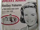 ** RARE ** SHELLEY FABARES Johnny Angel Picture sleeve 45 Donna Reed Show $500??