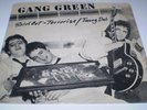 GANG GREEN - Sold Out 7