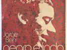 JORGE BEN  NEGRO E LINDO 1971 STEREO  LP BRAZIL PHILIPS FUNK SOUL  ORIGINAL RARE