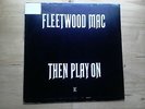 Fleetwood Mac Then Play On Excellent Vinyl LP Record Reprise RSLP 9000