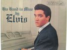 Elvis Presley His Hand In Mine Original Living Stereo LP RCA LSP-2328 EX+