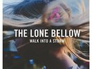 THE LONE BELLOW-WALK INTO A STORM VINYL LP NEW