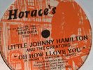 LITTLE JOHNNY HAMILTON:OH HOW I LOVE YOU/THE ENTERTAINERS 1V:GETTIN' BACK INTO..