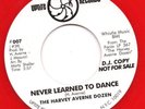HARVEY AVERNE DOZEN NEVER LEARNED TO DANCE NORTHERN SOUL/BOOGALOO 45Rpm 7'