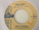 BETTY O'BRIEN -MONEY HONEY / WHY ME-LIBERTY PROMO F-55434.VERY SLT WARP.NAP