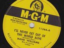 Hank Williams– 78 rpm MGM 11366: I'll Never Get Out of this World Alive/I Could