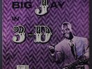 BIG JAY MCNEELY: Big Jay In 3-d LP (Mono, Autographed oc, original black label