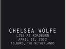 CHELSEA WOLFE - LIVE AT ROADBURN 2012  VINYL LP ALTERNATIVE ROCK NEU