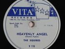 doo wop 78 RPM THE SQUIRES HEavenly ANgel VITA V+ HEAR sweet girl r&b