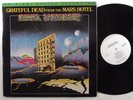 GRATEFUL DEAD From The Mars Hotel GRATEFUL DEAD MFSL-1-172 LP VG+ MFSL