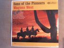 SEALED VINTAGE 1958 - SONS OF THE PIONEERS - WAGONS WEST - ORIGINAL RECORD