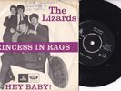 THE LIZARDS -Princess In Rags / Hey Baby - 7