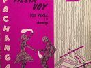 LOU PEREZ “Pachanga Para La Fiesta Voy” ORIG MONO AJAY LP VINTAGE NYC LATIN