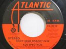 Hear  Northern Soul 45 Ace Spectrum - Dont Send Nobody Else / Dont Let Me Be Lon