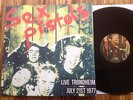 SEX PISTOLS ?– Live In Trondheim July 21st 1977 - UK LP (250 only)