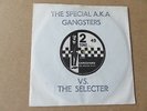 THE SPECIAL A.K.A. Gangsters VS THE SELECTER 2 TONE HAND STAMPED 1ST PRESSING 7