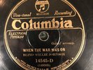 Columbia 14545D Blind willie Johnson WHEN THE WAR IS OVER  78 rpm 1930 A-1 V+
