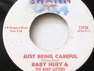 BABY HUEY-JUST BEING CAREFUL/ MESSING WITH THE KID ON SHANN NORTHERN 45-ST VG+