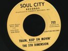 FIFTH DIMENSION   Train Keep On Movin. 1966 northern soul 45. EX. SOUL CITY. 5th