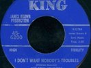 THE SOUL BELIEVERS I Don't Want Nobody's Trouble RARE FUNK 45 on KING VG++