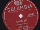Erroll Garner - 78 rpm Columbia 39580:  Robbin's Nest/Talk of the Town E