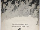 VELVET UNDERGROUND WHITE LIGHT WHITE HEAT LP MGM UK 1971 SECOND PRESS VG+/VG+