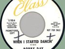 BOBBY DAY When I Started Dancin' / Don't Leave Me Hangin' 45rpm Class 1965