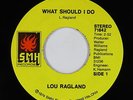 70s Soul 45 - Lou Ragland - What Should I Do - SMH - VG+ mp3