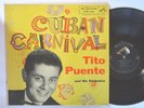 LATIN LP - TITO PUENTE AND HIS ORCHESTRA - CUBAN CARNIVAL RCA LPM-1251 MONO VG++