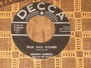 JOHNNY CARROLL & His Hot Rock 45- Wild Wild Women / Corrine, Corrina- Rockabilly