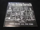 Tim Timebomb - She's Drunk all The Time 7