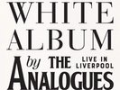 THE ANALOGUES - THE WHITE ALBUM LIVE IN LIVERPOOL (2LP)  2 VINYL LP NEU