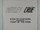 MOTLEY CRUE Stick to your Guns / Toast of the Town NEW SEALED 2000 REISSUE 7