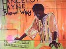 LAYNE, Lancelot - Blow Way - Vinyl (gatefold 2xLP + 7