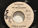 BLUE HEAVEN AND THE CADILLAC QUEENS/ CLOSET OF DREAMS SOUL MINE 7815.DISCO SOUL