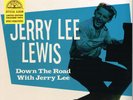 JERRY LEE LEWIS - DOWN THE ROAD WITH (10 trax  10