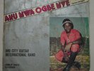 Imo City International Guitar Band Aku Nwa Ogbe Nye RARE SOUKOUS HIGHLIFE LISTEN