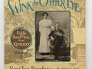 KENTUCKY FIDDLE BAND MUSIC   1920'S & 30'S   WINK THE OTHER EYE  W. INSERT BOOK
