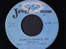 BELL JUBILEE SINGERS: Shadrach, Meshach And Abednego 45 (great version )