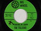Northern Soul 45 - Falcons - Standing On Guard (Big Wheel) VG+