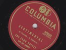 Four Voices - 78 rpm Columbia 40838: I Love You Still/Sentimental; Cond E+
