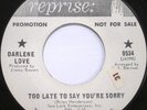 DARLENE LOVE Too Late To Say You're Sorry 45 NORTHERN SOUL VG+ PROMO
