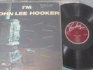 JOHN LEE HOOKER ON THE MAROON  LABEL TITLED - I'M JOHN LEE HOOKER  LP