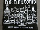Tim Timebomb - She's Drunk All The Time 7